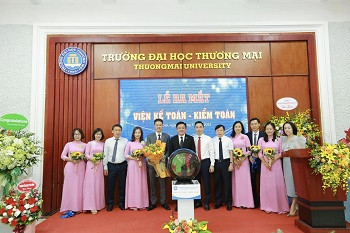LỄ RA MẮT VIỆN KẾ TOÁN - KIỂM TOÁN - TRƯỜNG ĐẠI HỌC THƯƠNG MẠI