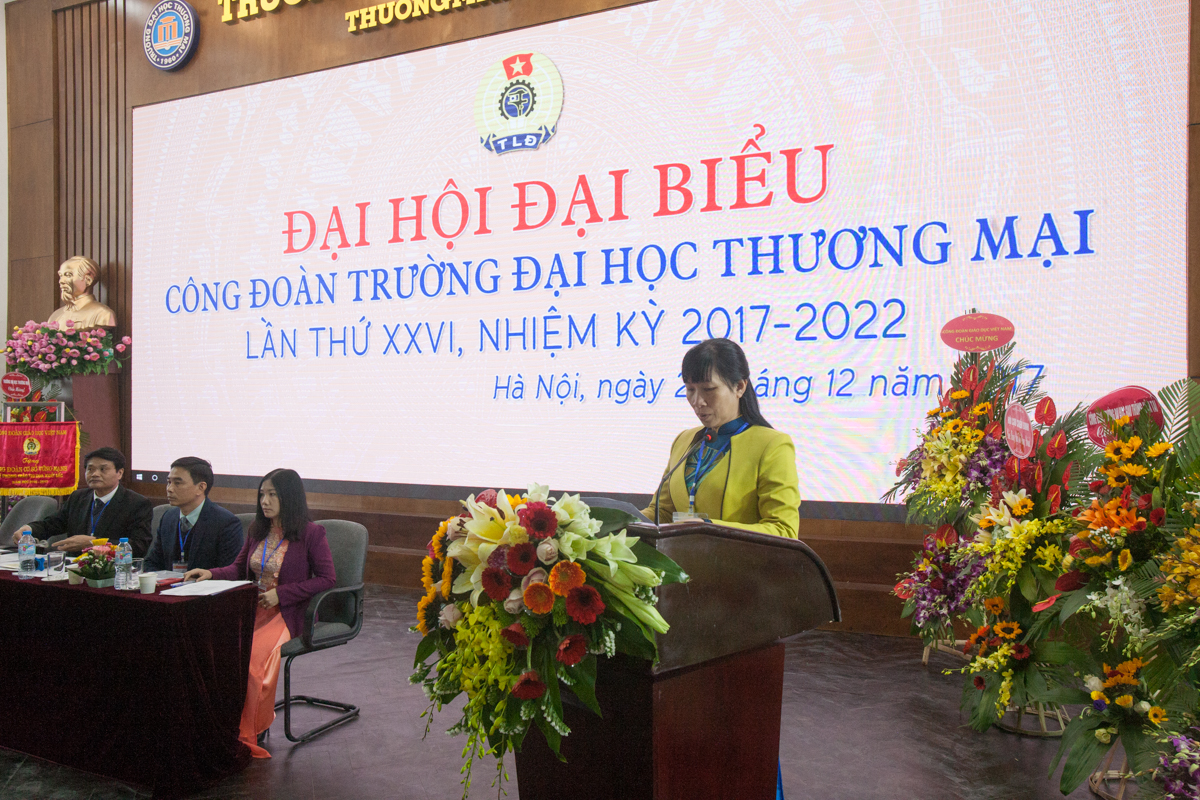 Đại hội đại biểu Công đoàn Trường Đại học Thương mại  lần thứ XXVI nhiệm kỳ 2017-2022